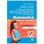 Matematică clasa a XII-a (M1)- Breviar teoretic cu exerciţii şi probleme propuse şi rezolvate -Teste de evaluare