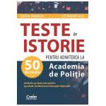 TESTE DE ISTORIE PENTRU ADMITEREA LA ACADEMIA DE POLITIE