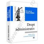 Drept administrativ - curs universitar. Editia a 9-a revazuta si actualizata