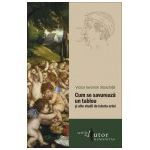 Cum se savurează un tablou și alte studii de istoria artei