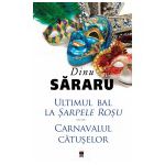 Ultimul bal la Sarpele Rosu. Carnavalul catuselor