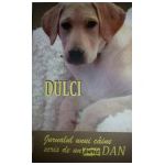 Dulci - Jurnalul unui caine scris de un puric Dan (Dan Puric)