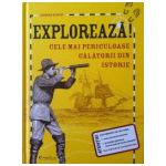 Exploreaza! Cele mai periculoase calatorii din istorie