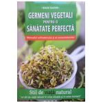 Germeni vegetali pentru o sanatate perfecta