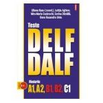 Teste DELF/DALF. Nivelurile A1, A2, B1, B2, C1