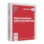 Citarea si comunicarea actelor de procedura civila Editia a II-a