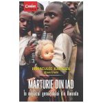 MĂRTURIE DIN IAD. În mijlocul genocidului din Rwanda