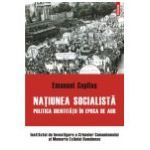Natiunea socialista. Politica identitatii in epoca de aur