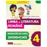 LIMBA SI LITERATURA ROMANA - CONSOLIDARE. MODALITATATI DE LUCRU DIFERENTIATE. CLASA A IV-A
