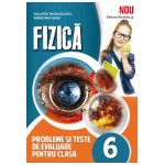 Fizica. Probleme si teste de evaluare. Clasa a VI a