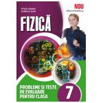 Fizica. Probleme si teste de evaluare. Clasa a VII a