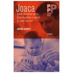 Joaca. Soluții distractive pentru buna dezvoltare a copiilor în primii cinci ani