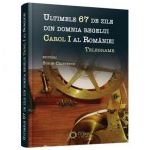 Ultimele 67 de zile din domnia regelui Carol I al României. Telegrame