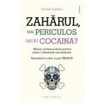 Zahărul, mai periculos decât cocaina