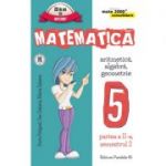 MATEMATICA. ARITMETICA, ALGEBRA, GEOMETRIE. CLASA A V-A. CONSOLIDARE. PARTEA A II-A, SEMESTRUL 2