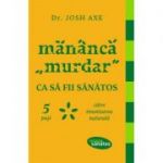 Mănâncă &quot;murdar&quot; ca să fii sănătos. 5 pași către imunizarea naturală