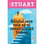 Băiatul care voia să-și construiască lumea