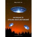 Incursiuni în stelara navă arcturiană