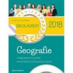 BACALAUREAT 2018. GEOGRAFIE. TEME RECAPITULATIVE. 30 DE TESTE, DUPĂ MODELUL M.E.N.