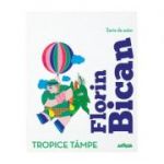 Tropice tâmpe Florin Bican