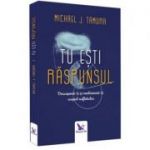 Tu ești Răspunsul. Descoperă-ți și împlinește-ți menirea sufletului