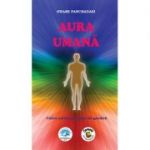 Aura umană - culori astrale şi forme ale gândirii