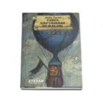 Cinci saptamani in balon - Jules Verne (Cartile de aur ale copilariei)