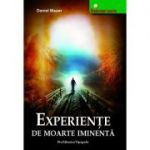 Experienţe de moarte iminentă - experienţe la limita dintre viaţă şi moarte