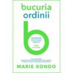 Bucuria ordinii -  Marie Kondo