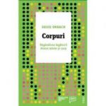 Corpuri. Regândirea legăturii dintre minte și corp
