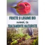 Fructe si legume bio numai cu tratamente naturiste