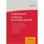 Codul penal. Codul de procedura penala si Legile de punere in aplicare. Actualizat 10 iulie 2018