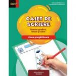 Caiet de scriere. Semne grafice, litere şi cifre. Clasa pregătitoare