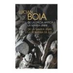 De la Dacia antica la Marea Unire, de la Marea Unire la Romania de azi