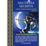 Doctrina secretă - vol. 2 - evoluţia simbolismului Helena Petrovna Blavatsky