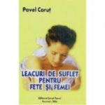 Leacuri de suflet pentru fete si femei