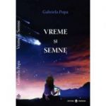 Vreme si semne - Gabriela Popa