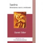 Tantra. Dimensiunea sacra a erotismului - Daniel Odier