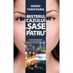 Misterul cazului sase patru