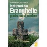 Învățături din Evanghelie pentru omul modern. Tâlcuiri la Evanghelia după Marcu - vol. 1