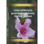 Ghid spiritual pentru copii, parinti, barbati si femei - invata sa te ierti - vol 9 - Luule Viilma