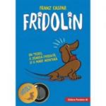 Fridolin. Un teckel, o zgardă pierdută și o mare aventură