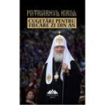 Cugetari pentru fiecare zi din an - Patriarhul Kirill