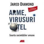 VIRUSI, ARME SI OTEL. SOARTA SOCIETATILOR UMANE