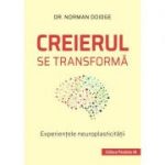 Creierul se transformă. Experienţele neuroplasticităţii