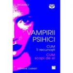 Vampirii psihici. Cum îi recunoşti, cum scapi de ei