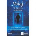 Voiaj la poarta sufletelor - Lyana Galis