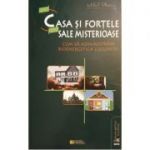 Casa si fortele sale misterioase - Mihail Platonov