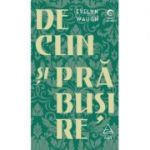 Declin și prăbușire - Evelyn Waugh