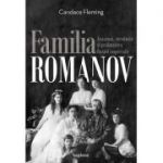 Familia Romanov. Asasinat, revoluție și prăbușirea Rusiei imperiale - Candace Fleming